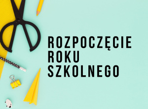 Rozpoczęcie roku szkolnego 2021/2022